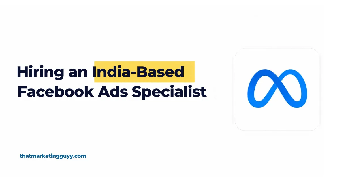 Hire a Facebook Ads Expert in India: What to Expect From a Remote Specialist